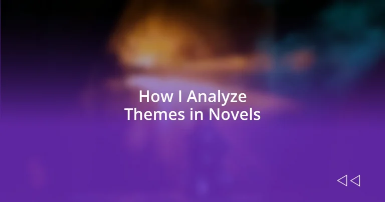 How I Analyze Themes in Novels