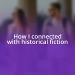 How I connected with historical fiction