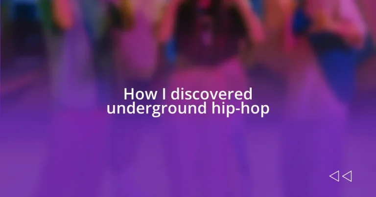 How I discovered underground hip-hop