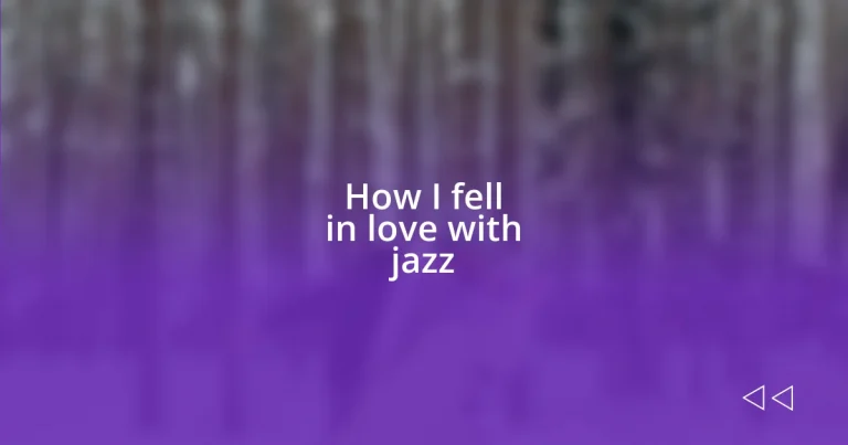 How I fell in love with jazz