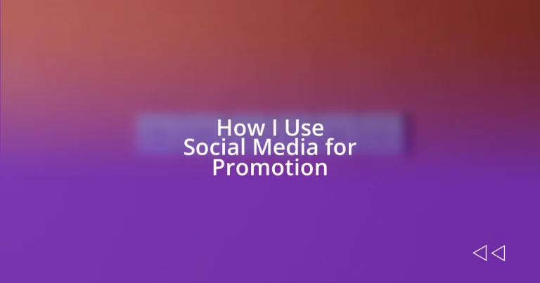 How I Use Social Media for Promotion