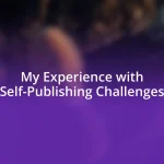 My Experience with Self-Publishing Challenges