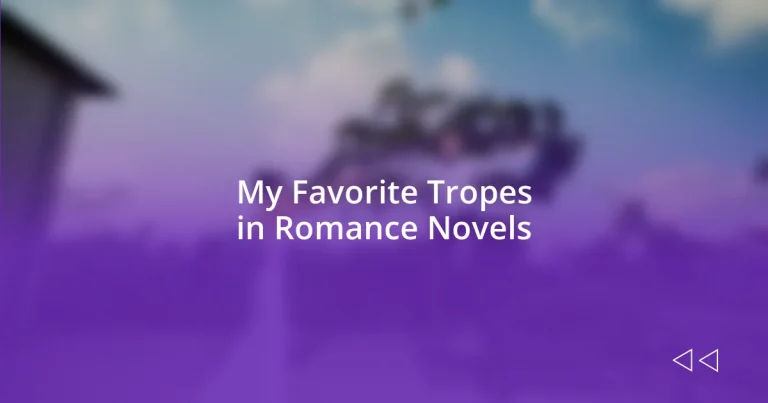 My Favorite Tropes in Romance Novels