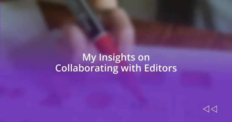 My Insights on Collaborating with Editors