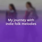 My journey with indie folk melodies