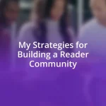 My Strategies for Building a Reader Community