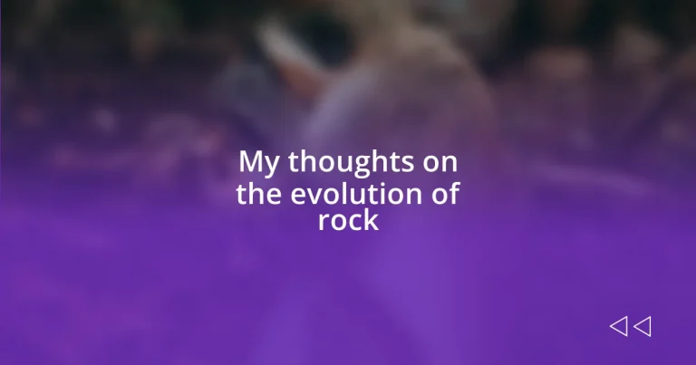 My thoughts on the evolution of rock