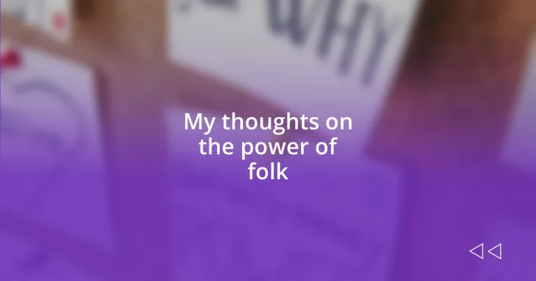 My thoughts on the power of folk