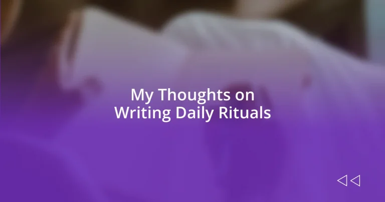 My Thoughts on Writing Daily Rituals