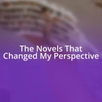 The Novels That Changed My Perspective