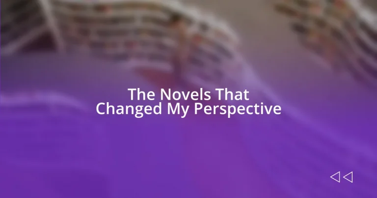 The Novels That Changed My Perspective