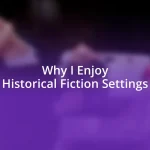 Why I Enjoy Historical Fiction Settings