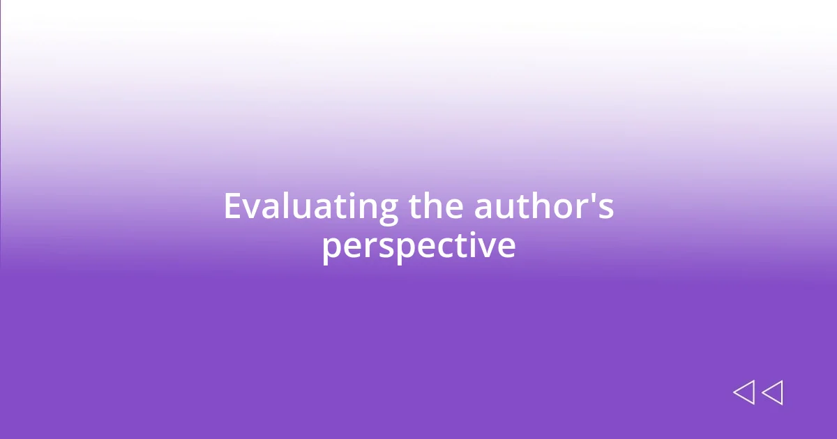 Evaluating the author