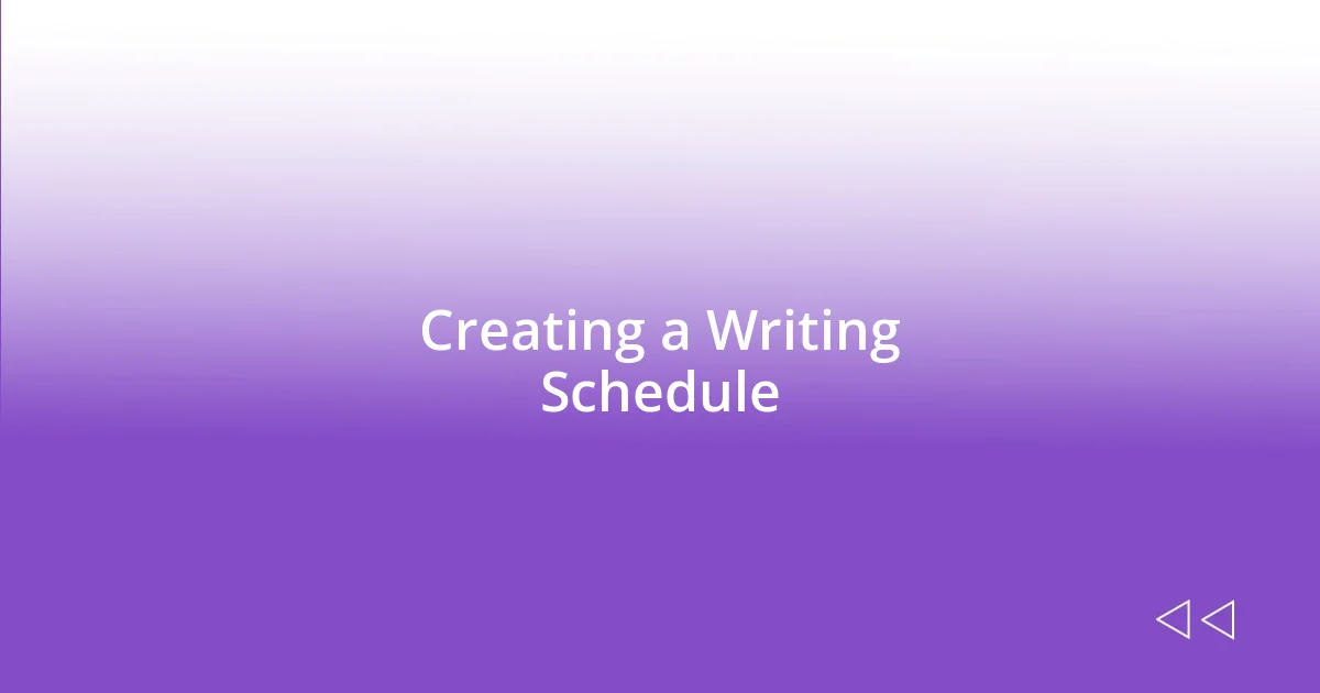 Creating a Writing Schedule