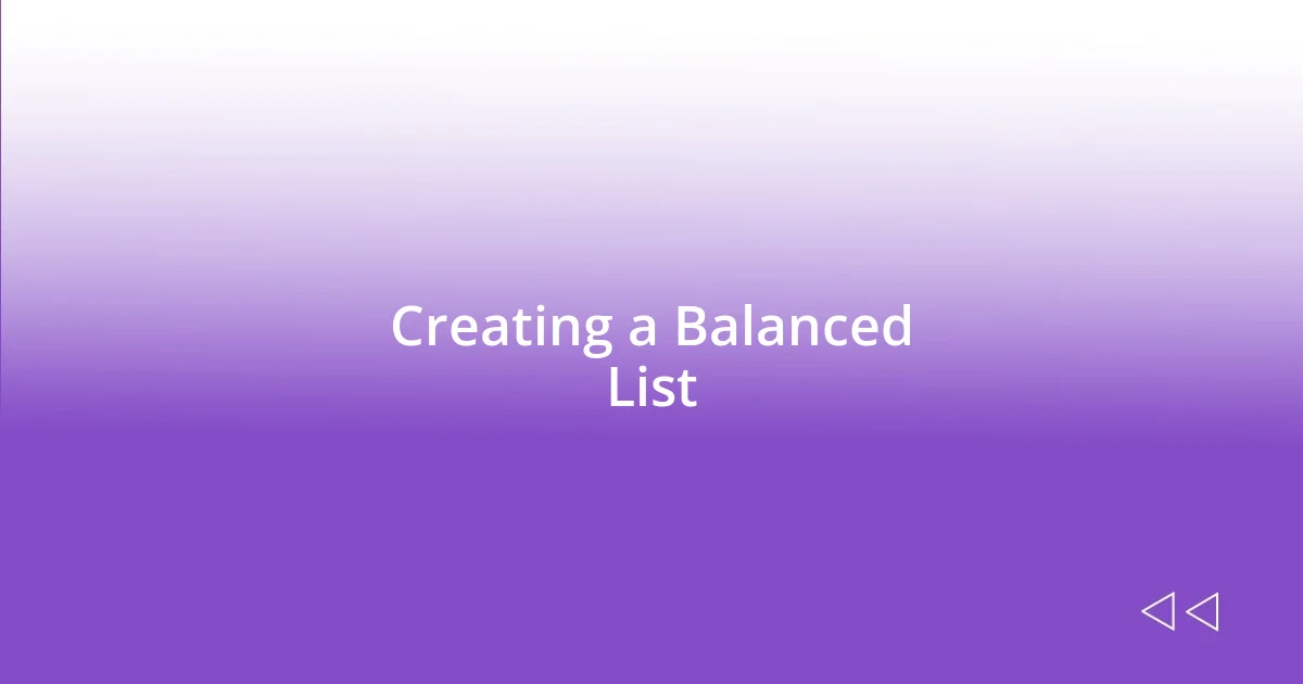 Creating a Balanced List