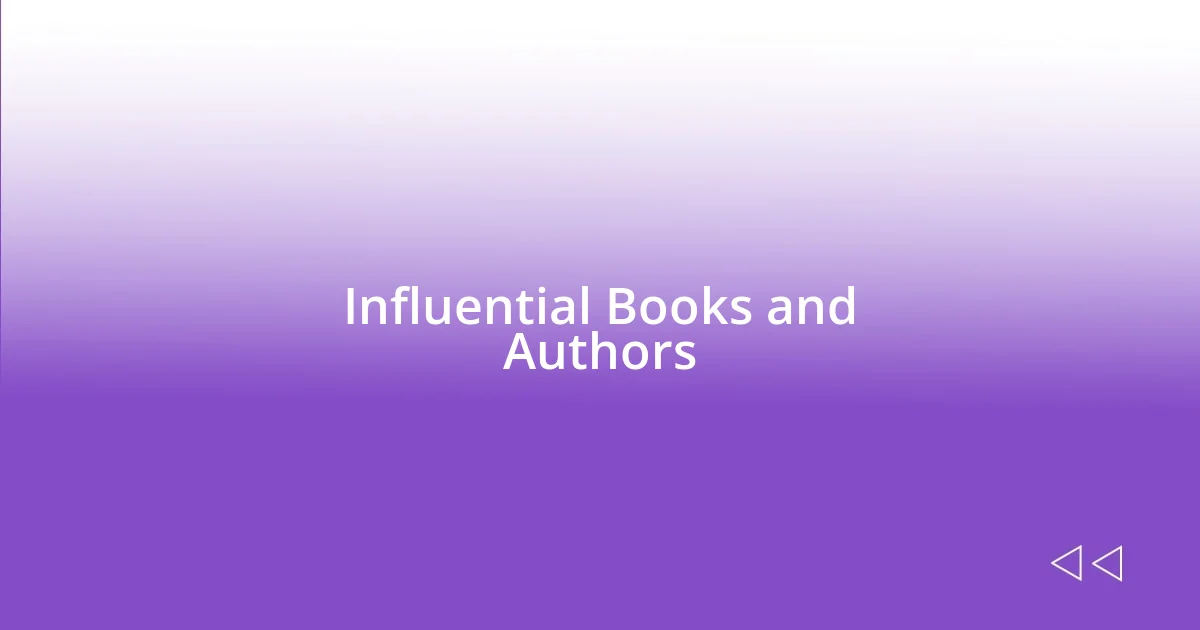 Influential Books and Authors