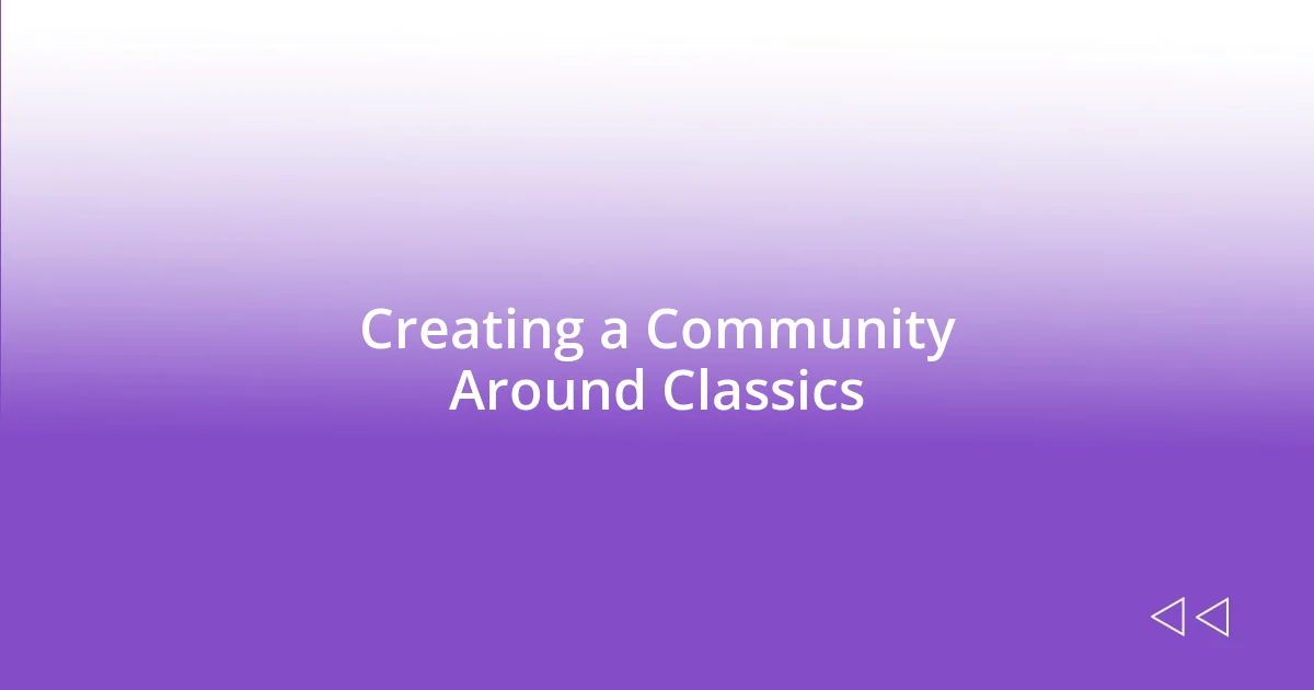 Creating a Community Around Classics