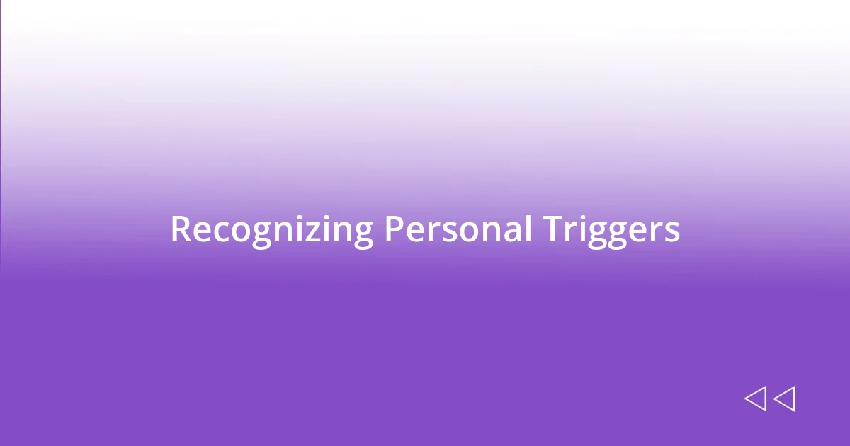 Recognizing Personal Triggers