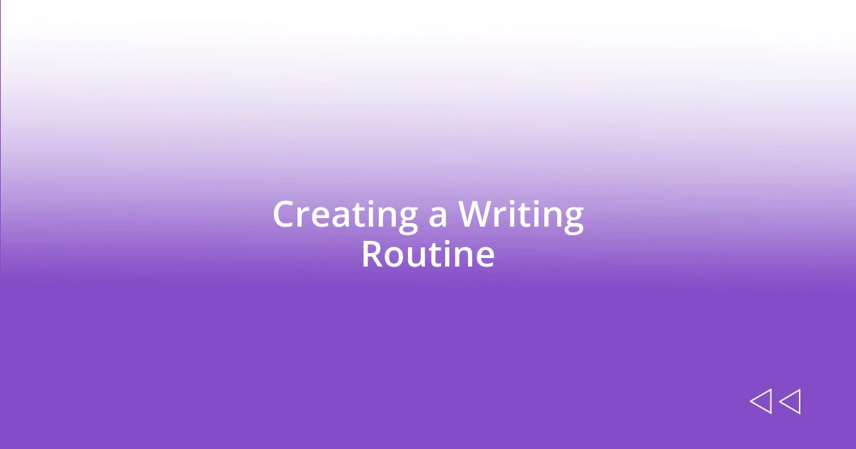 Creating a Writing Routine