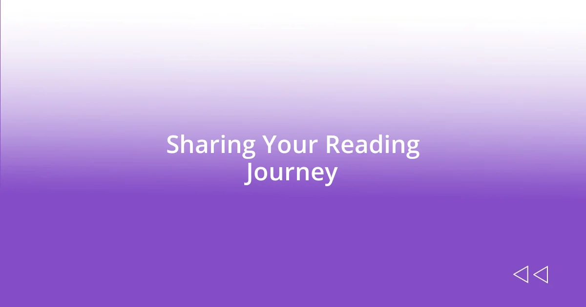 Sharing Your Reading Journey