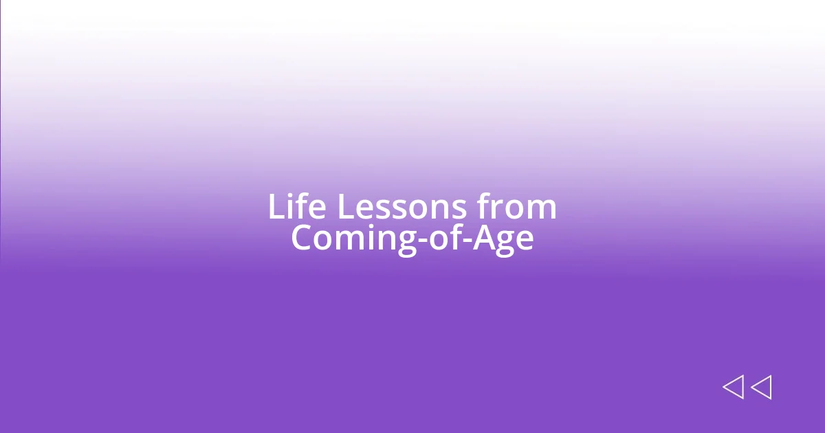 Life Lessons from Coming-of-Age