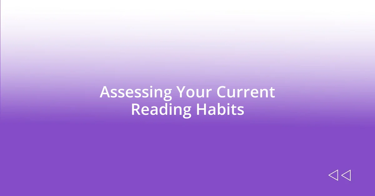 Assessing Your Current Reading Habits