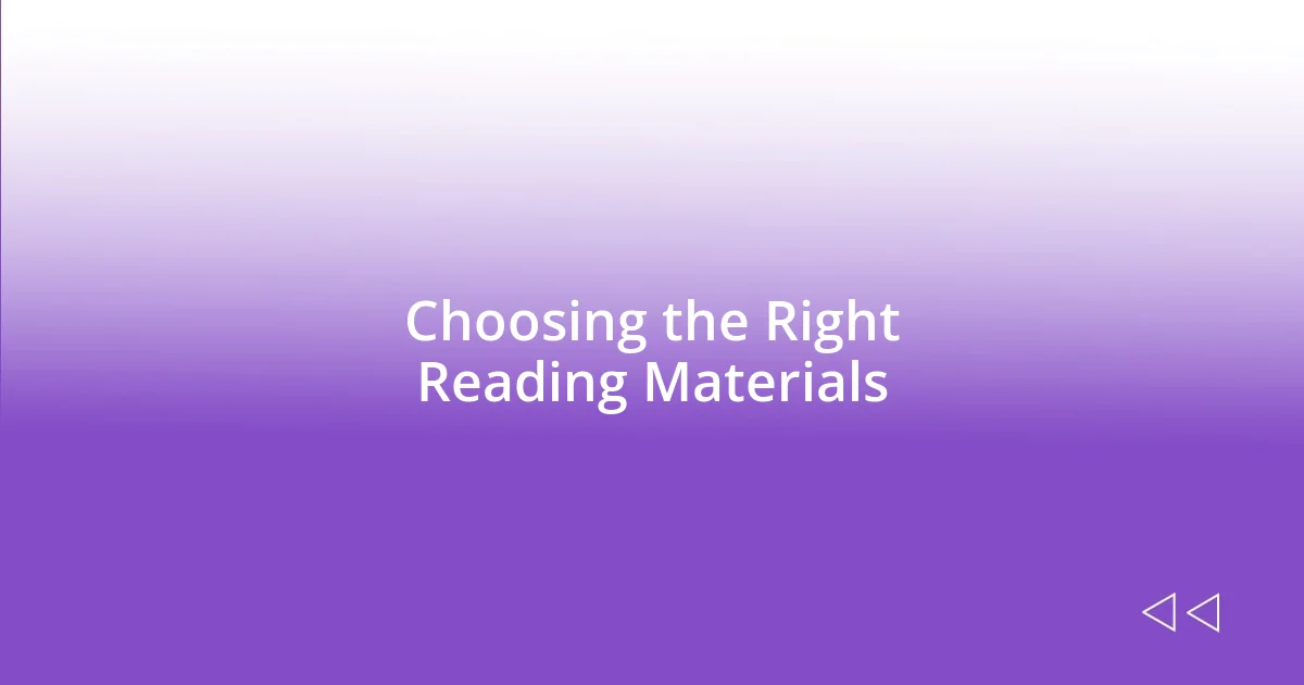 Choosing the Right Reading Materials