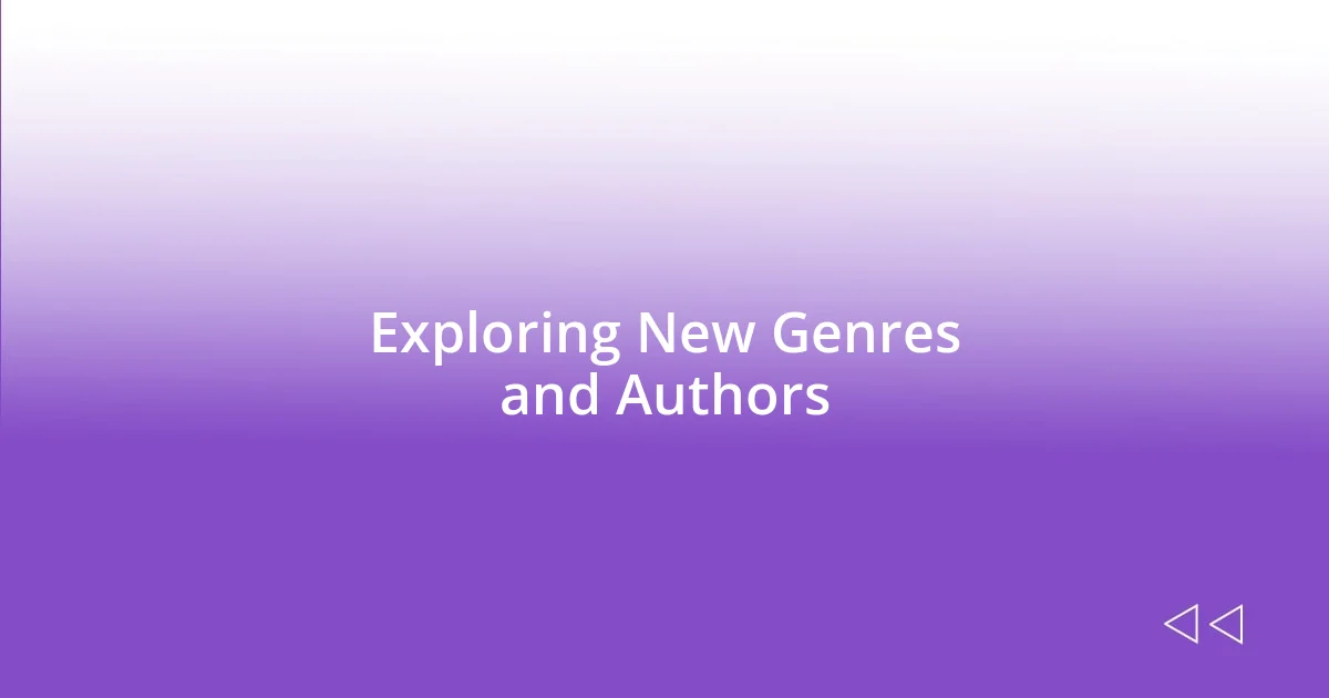 Exploring New Genres and Authors