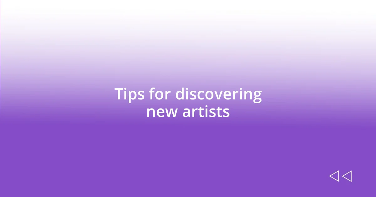 Tips for discovering new artists