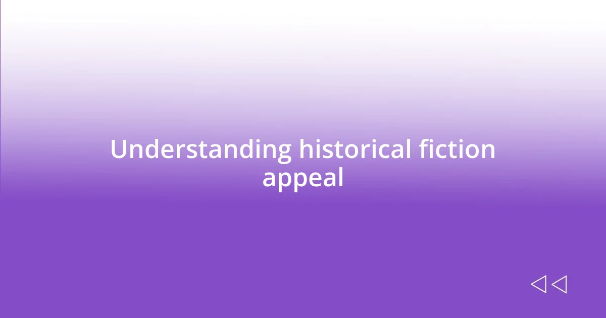 Understanding historical fiction appeal