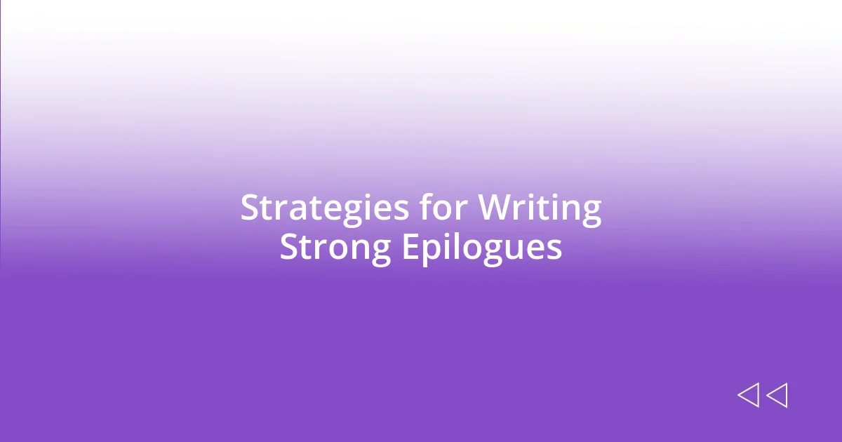 Strategies for Writing Strong Epilogues