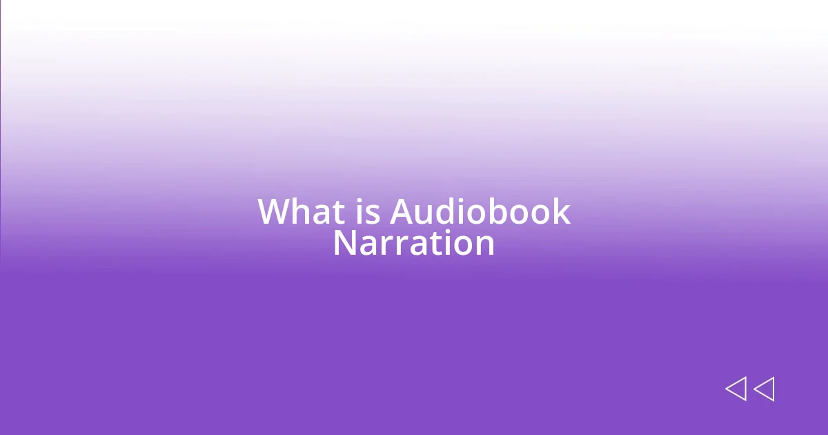 What is Audiobook Narration