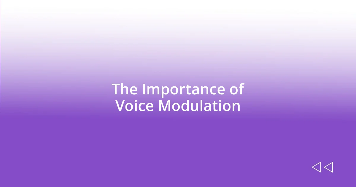 The Importance of Voice Modulation