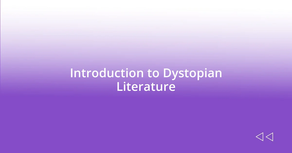 Introduction to Dystopian Literature