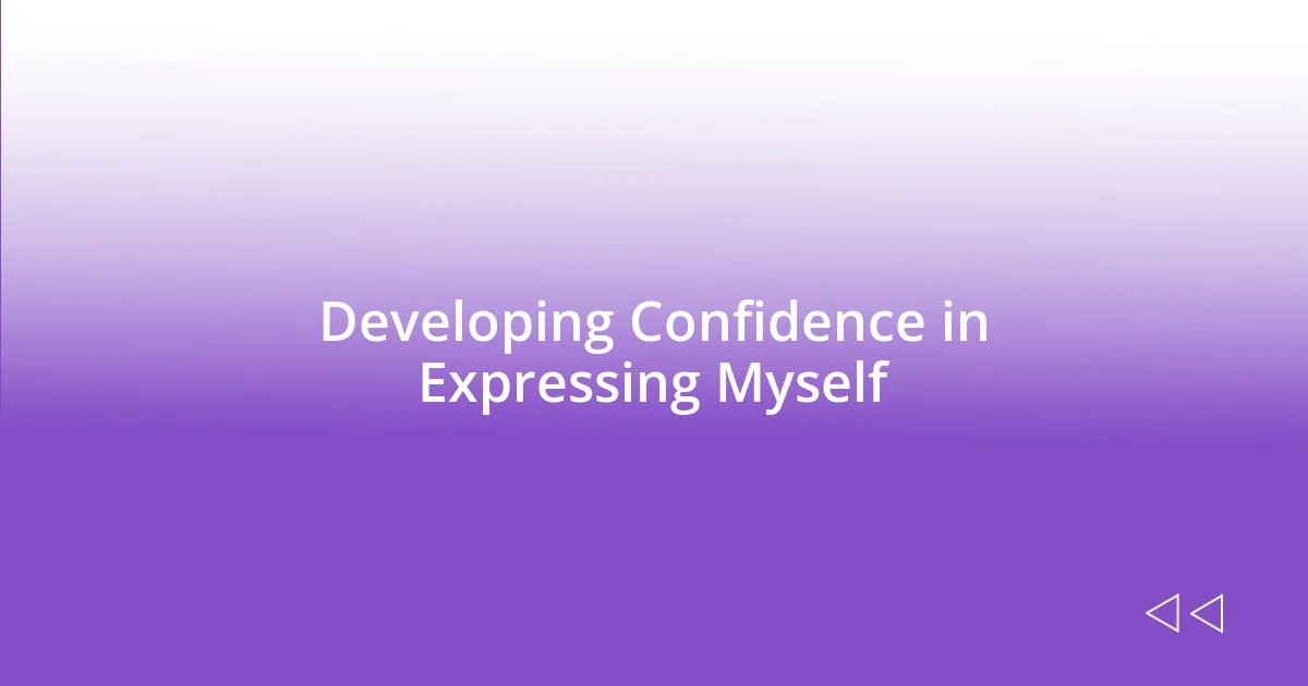 Developing Confidence in Expressing Myself