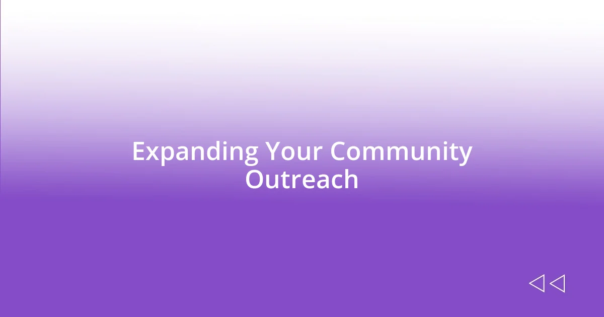 Expanding Your Community Outreach