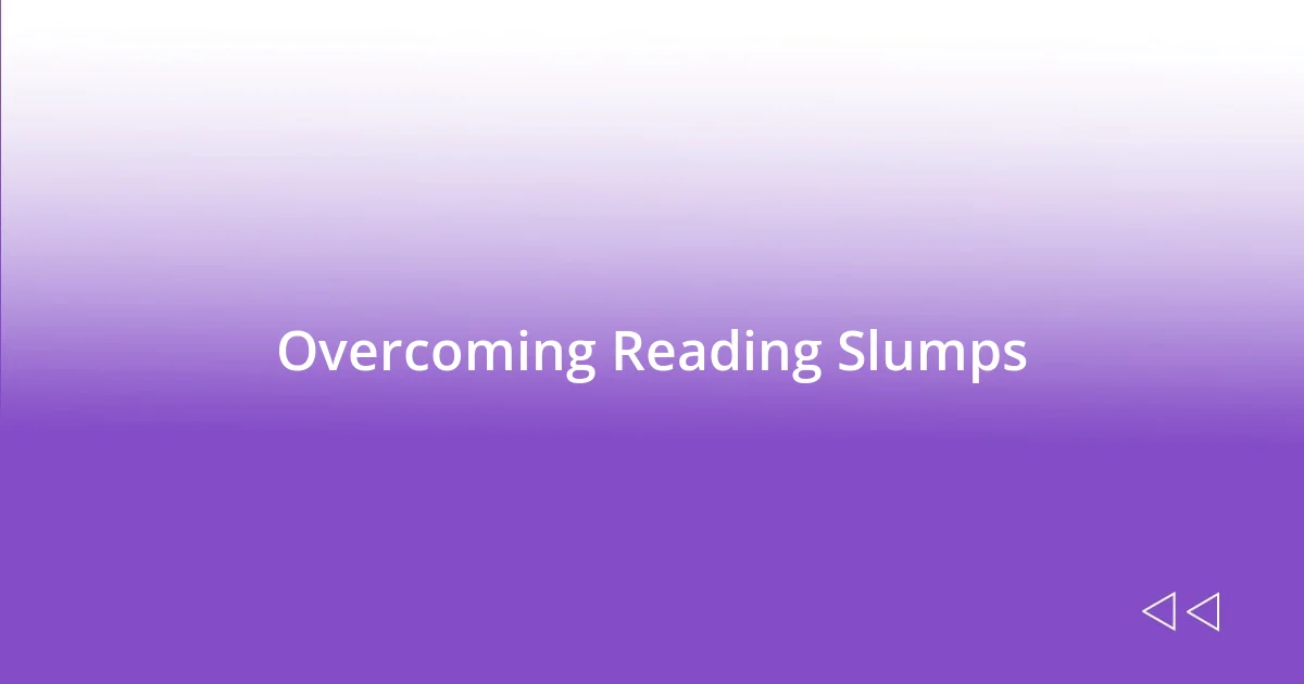 Overcoming Reading Slumps