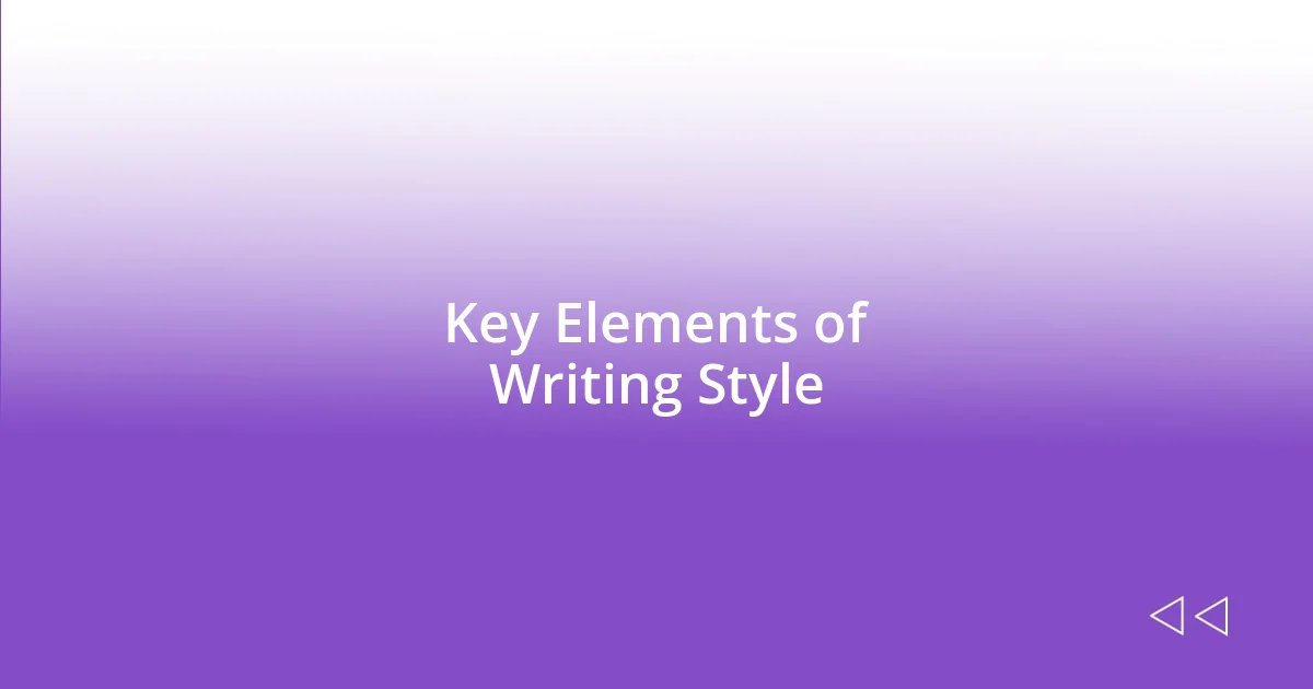 Key Elements of Writing Style