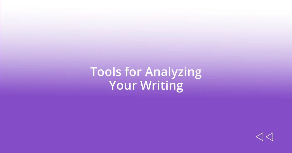 Tools for Analyzing Your Writing