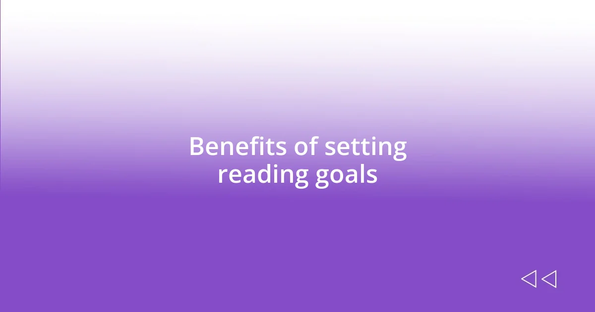 Benefits of setting reading goals