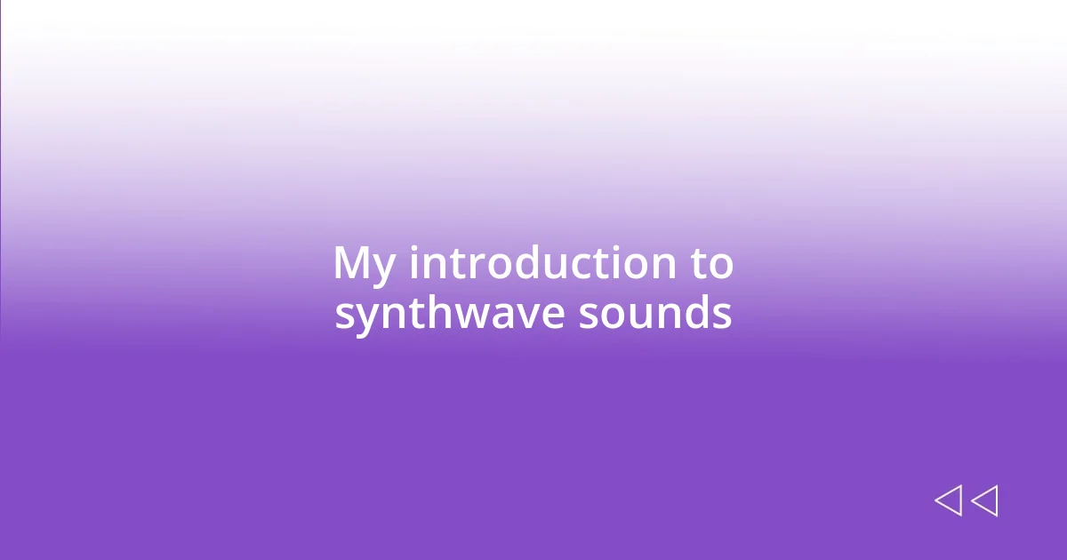 My introduction to synthwave sounds