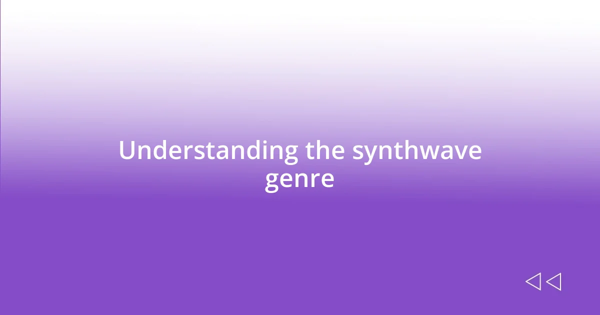 Understanding the synthwave genre