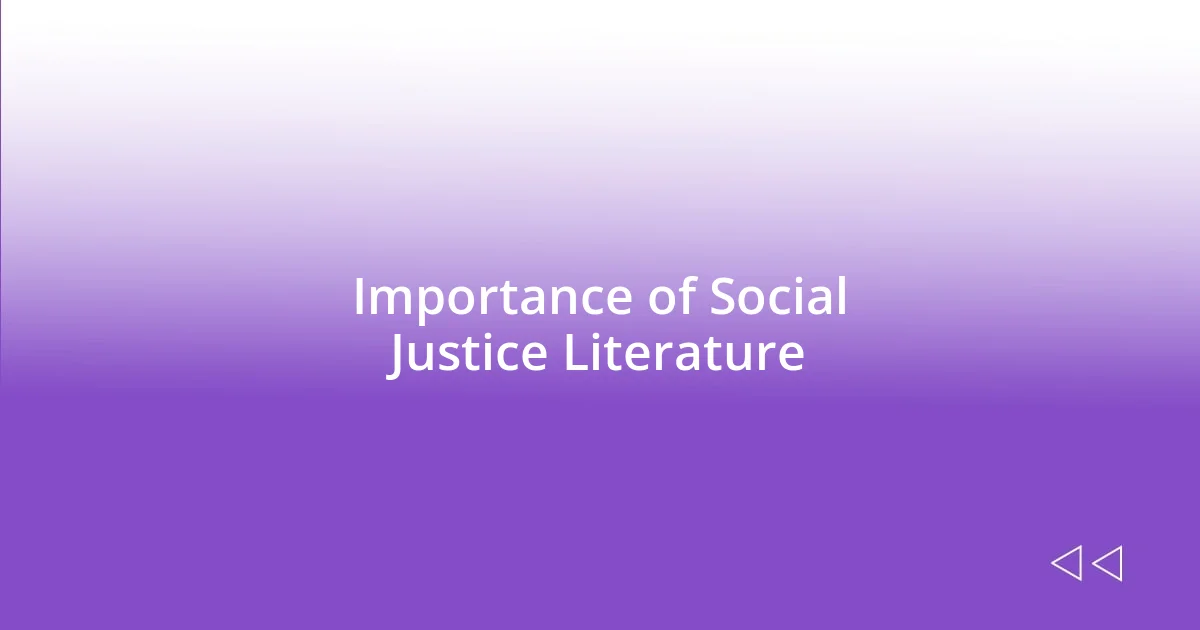 Importance of Social Justice Literature