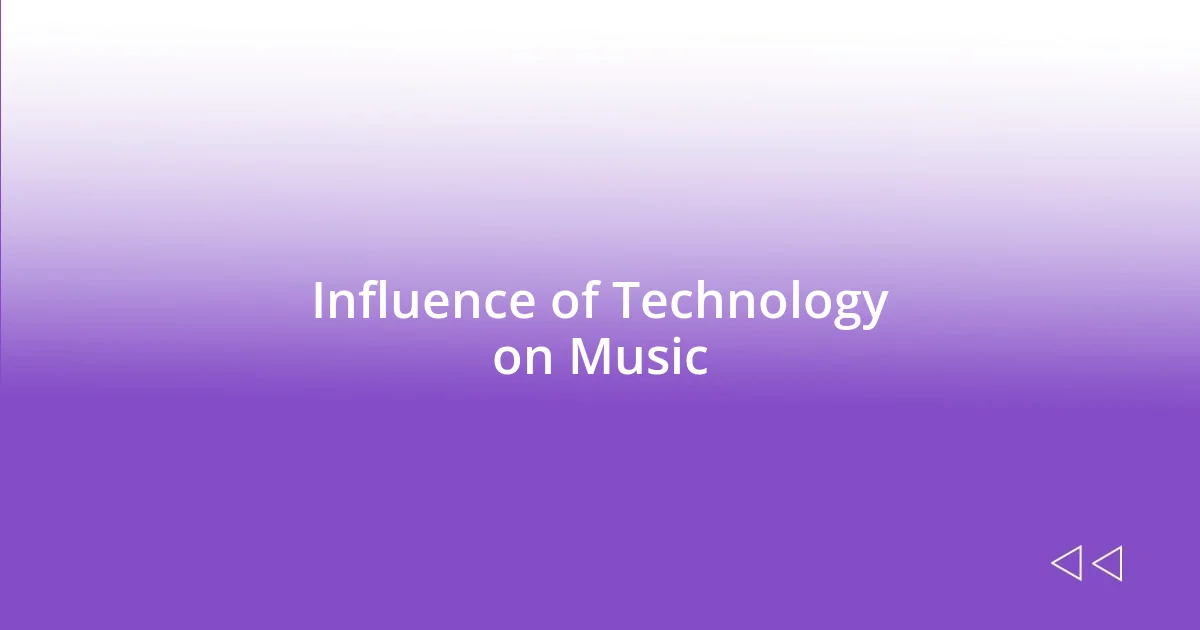 Influence of Technology on Music