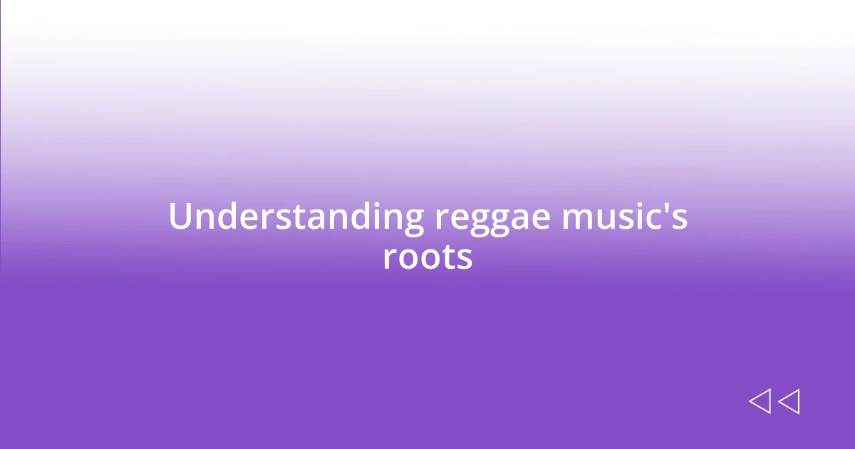 Understanding reggae music