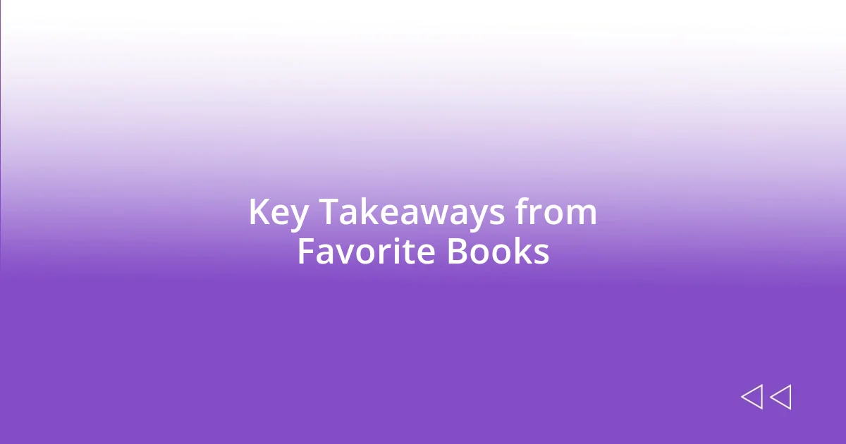 Key Takeaways from Favorite Books