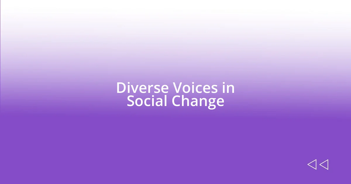 Diverse Voices in Social Change