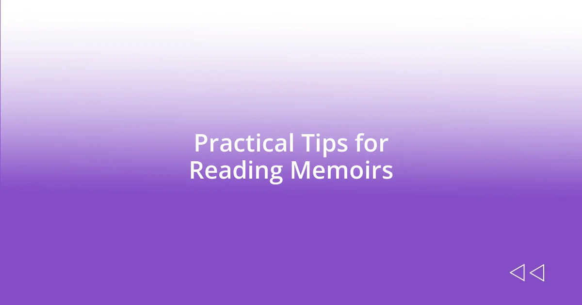 Practical Tips for Reading Memoirs