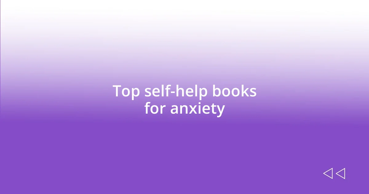 Top self-help books for anxiety