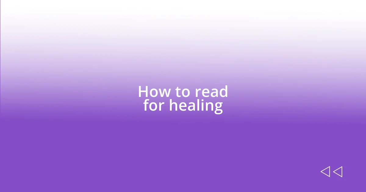 How to read for healing